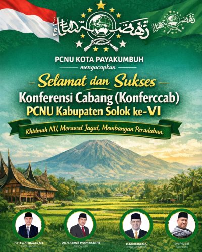 PCNU Kota Payakumbuh mengucapkan Selamat dan Sukses atas terselenggaranya Konferensi Cabang (Konfercab) PCNU Kabupaten Solok ke-VI.
